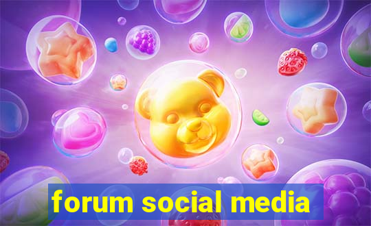 forum social media